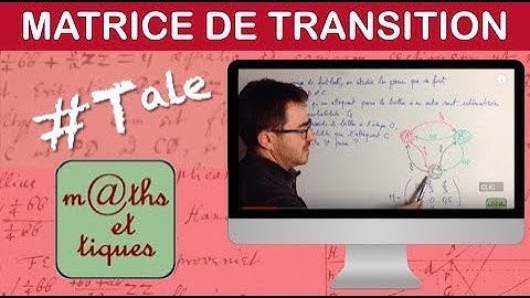 Déterminer une matrice de transition - Terminale - Maths expertes
