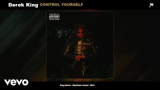 Derek King ~ Control Yourself (Official Audio)