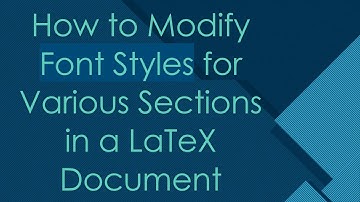 How to Modify Font Styles for Various Sections in a LaTeX Document