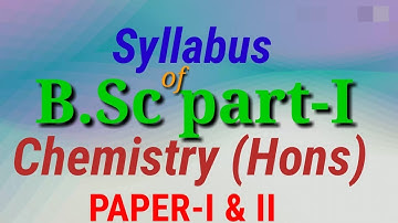 Syllabus of B.Sc. part-1 Chemistry (Hons) Paper- I & II. B.R.A.Bihar University, Muzaffarpur