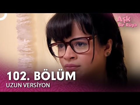 Aşk Bir Rüya Hint Dizisi 102. Bölüm (Uzun Versiyon)