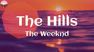 The Weeknd / The Hills ~ (Lyric)