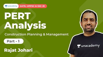 PERT Network Analysis Part-1 | CPM | GATE, UPPSC AE, SSC JE, ESE | Rajat Johari | Unacademy Accord