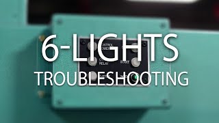 6-Lights Troubleshooting