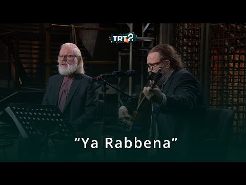 Ya Rabbena | Özer Özel & Ahmed Şahin