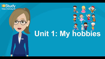 [IOStudy.net] Học tiếng Anh Lớp 7 Bài 1: My hobbies.