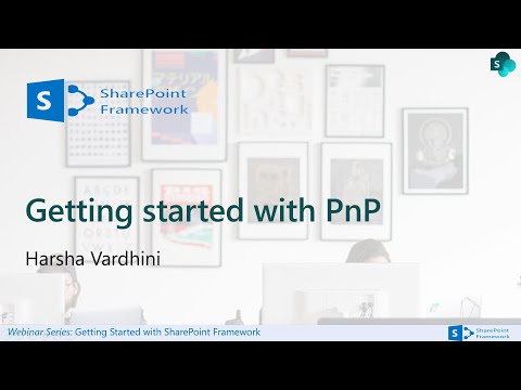 SharePoint Framework Webinar Series: Getting started with PnP