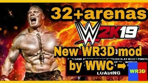 New mod released!_released! WR3D mod 2k19 By louis and jadson: Go Anywhere arena, best mod ever Link