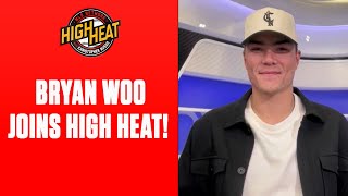 Bryan Woo joins High Heat!