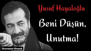 Yusuf Hayaloğlu - Beni Düşün Unutma! (Yunus Arslan) Resimi