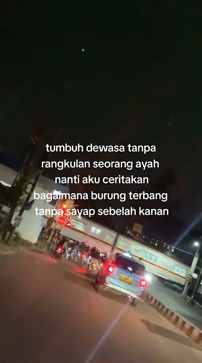 nanti aku ceritakan bagaimana tumbuh dewasa tanpa seorang ayah 😭 #quotes #xyzbca #ayah #fyp