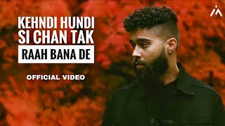 Kehndi Hundi Si Chan Tak Raah Bana De (Official Song) AP Dhillon | Gurinder Gill I Shinda Kahlon I Thumb