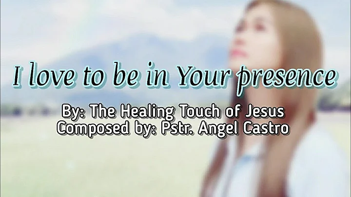 I love to be in Your presence | Pstr. Angel Castro