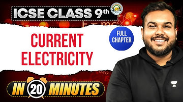 Current Electricity Class 9 ICSE Physics Chapter 9 | 20 minutes | Full Chapter | Prem Sir