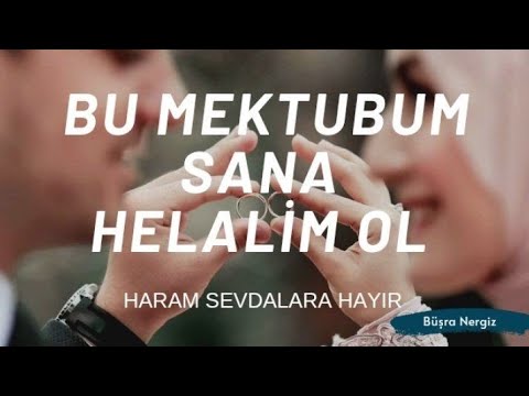 BU MEKTUBUM SANA HELALİM OL EY YAR HARAM SEVDALARA HAYIR #sevda #helalim #büşranergiz#sevmek  #huzur