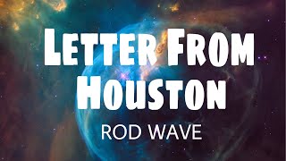 Rod Wave - Letter From Houston (Lyrics)