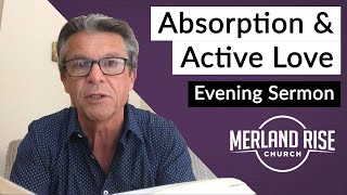 Absorption & Active Love - Dave Thomas - 14th June 2020 - MRC Evening