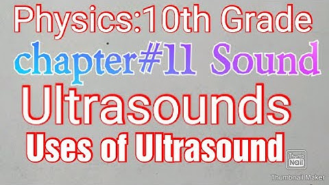 Ultrasound #Use of Ultrasounds #Physics:10th Chapter#11 Sound