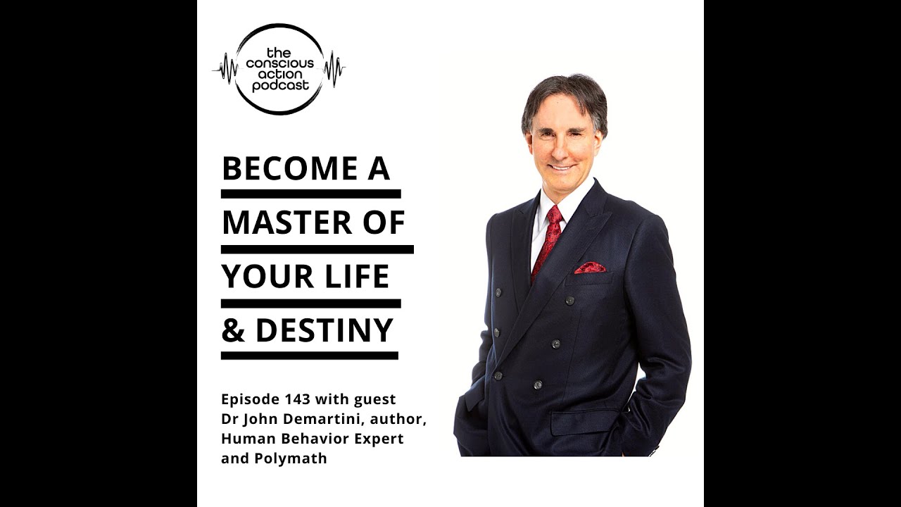 Become a master of your life and destiny with Dr John Demartini