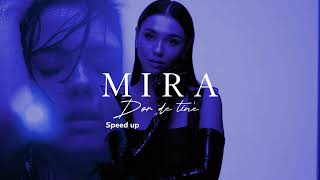 @MIRA...  - Dor de tine (speed up ro) 2024