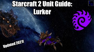 Starcraft 2 Unit Guide - Lurker | Abilities, How to USE & How to COUNTER | Learn to Play SC2