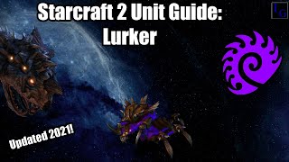 Starcraft 2 Unit Guide - Lurker | Abilities, How to USE \& How to COUNTER | Learn to Play SC2