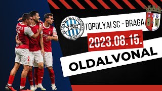 BÚCSÚ A BAJNOKOK LIGÁJÁTÓL | TOPOLYAI SC - BRAGA | BL SELEJTEZŐ |23.08.15.|OLDALVONAL VLOG