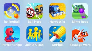 Rolling Ball, Ball Hero, Harvest.io, Slime Road, Perfect Snipe, Join Clash, On Pipe, Sausage Wars screenshot 4