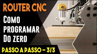 How to program a CNC Router | Step by Step 3/3