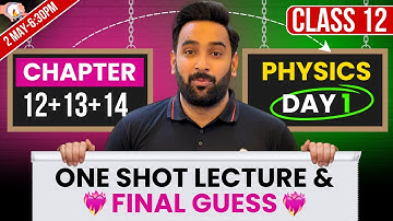 12th Physics Day 1 : Chapter 12+13+14 : Live Session : 12th Physics Guess Paper 2025 : Sir Usama