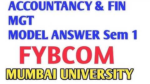 Fybcom model Answer Accountancy & Fin Mgt Sem 1 Choice based Mumbai University