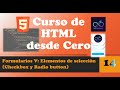 Curso de HTML desde Cero - Formularios V - Checkbox y Radio Button.