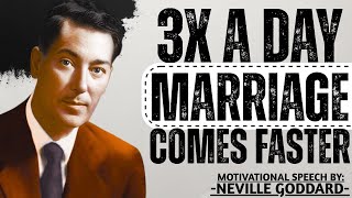 Neville Goddard: Marriage Comes Faster When You Do This 3 Times a Day for 5 Days Straight
