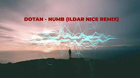 Dotan - Numb (INXKVP Electro Remix)