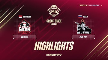 Geek Fam vs Deus Vult HIGHLIGHTS M5 World Championship Group Stage | GEEK vs DEVU