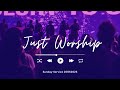 Just Worship Heartfelt Worship Session COZASundays 25 05 2025 Just Worship Heartfelt Worship Session COZASundays 25 05 2025