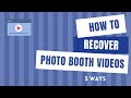 How To Recover Deleted Or Corrupted Photo Booth Videos On Mac 5 Ways