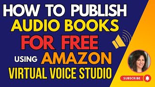 How to Create Audiobooks for Free | KDP Virtual Voice Studio Tutorial