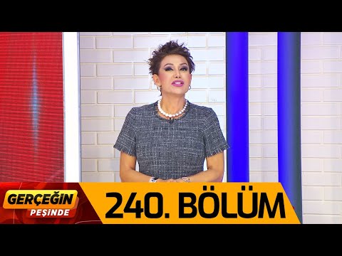 Gerçeğin Peşinde 240. Bölüm