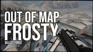 Out Of Map Glitch Frosty! [Bullet Force]