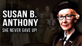 Susan B. Anthony: A Trailblazer For Women's Rights