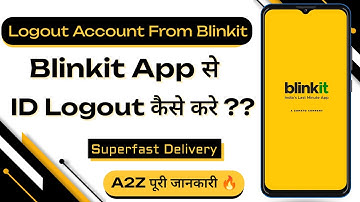 Blinkit App Se ID Logout Kaise Kare | How To Logout Account From Blinkit App | Technical Gyan