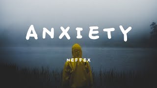 Neffex - Anxiety Lyrics