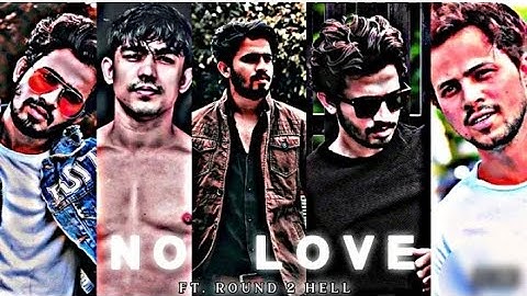 NO LOVE - ROUND2HELL  EDITE | R2h Status || Round2hell Status | No Love Song Status @Round2hell