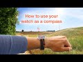 How to use your 24 hour one-hand wristwatch as a compass | BOTTA