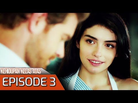 Kehidupan Kelas Atas  - Episode 3 | Bahasa Indonesia | Yuksek Sosyete