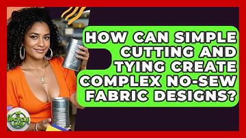 How Can Simple Cutting And Tying Create Complex No-sew Fabric Designs? - The Upcycle Lab