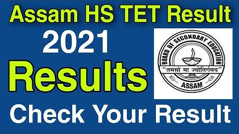 Assam HS TET Revised Result 2021 - Check Assam Higher Secondary TET Result 2021
