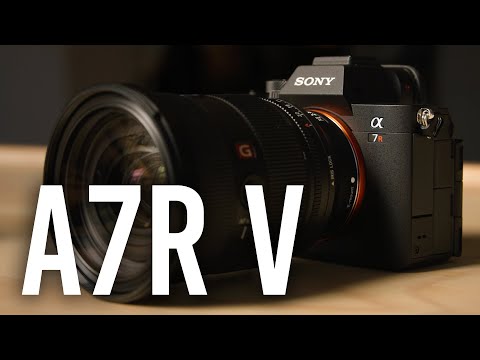 Sony Announces the a7R V Mirrorless Camera; Hands on and First Look YouTube Video at B&amp;H