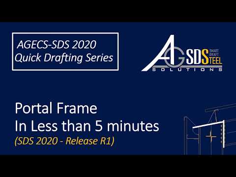 AGECS SDS 2020 - Portal Frame in Less than 5 Minutes